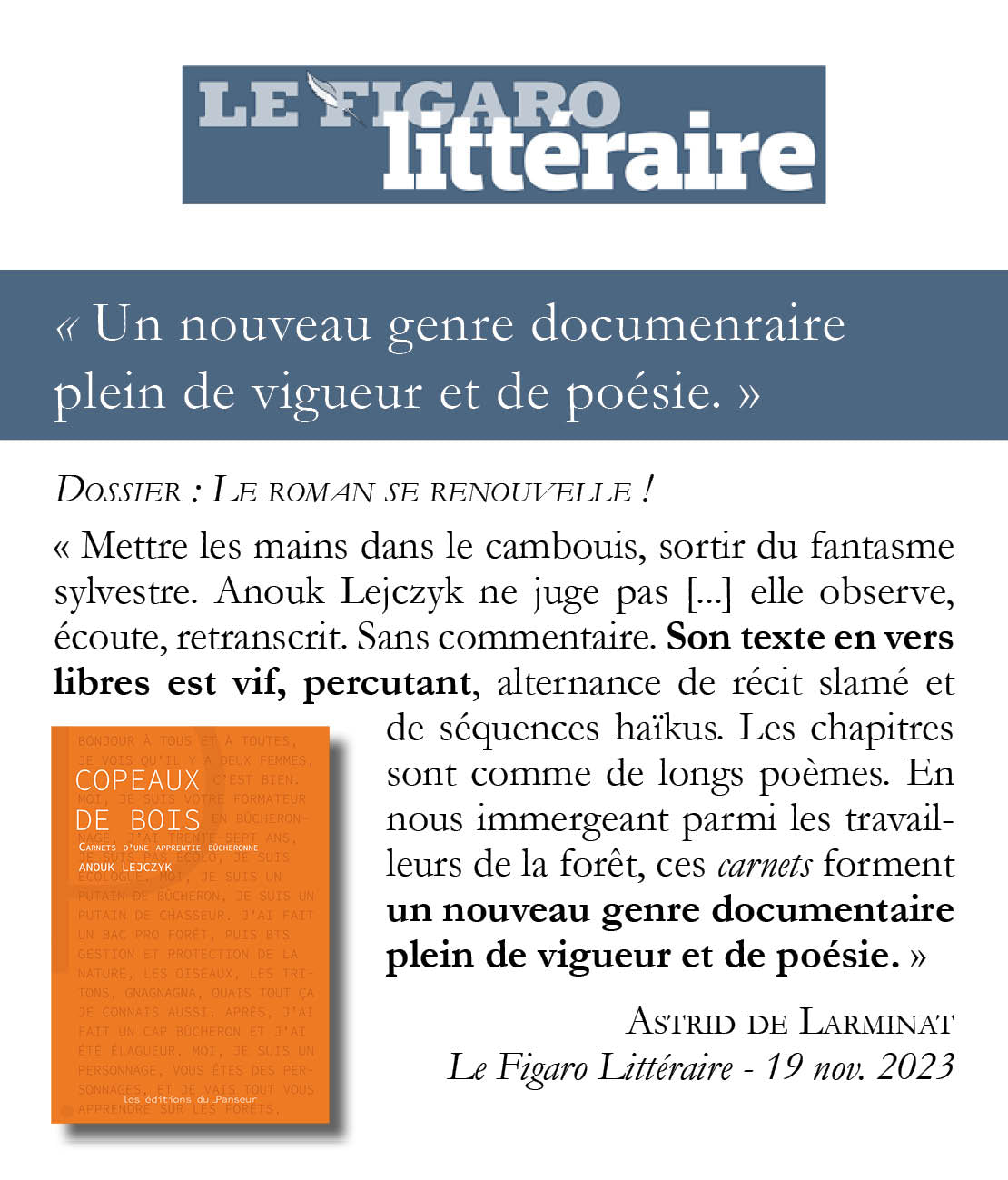 Le figaro Littéraire : Copeaux de bois est un nouveau genre documentaire plein de vigueur et de poésie