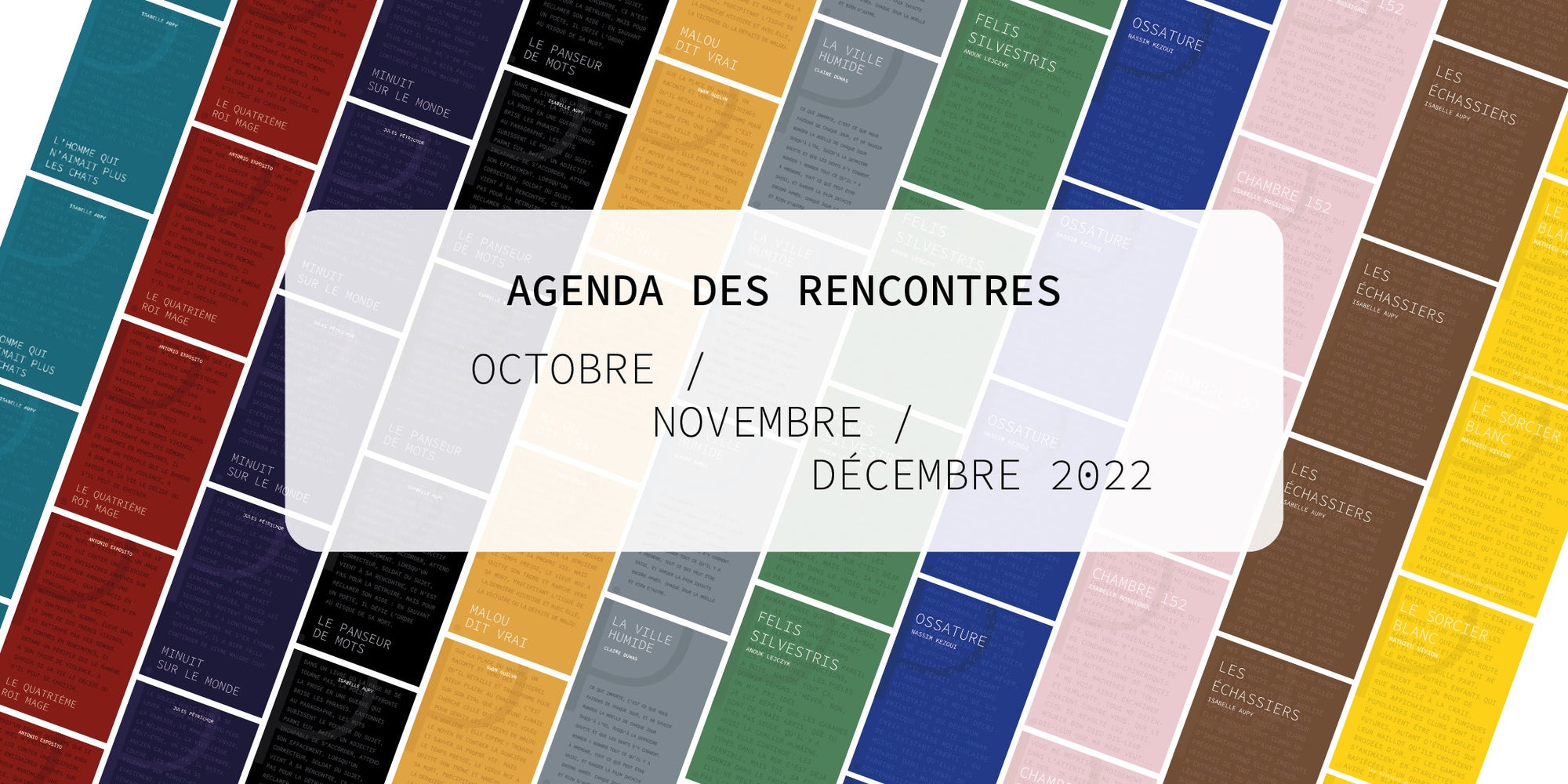 // Agenda des rencontres / Oct. Nov. Déc. 2022 //